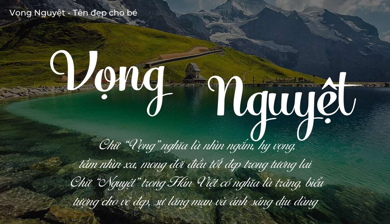 Tên Vọng Nguyệt có ý nghĩa gì? Bật mí vận mệnh và số phận tên này