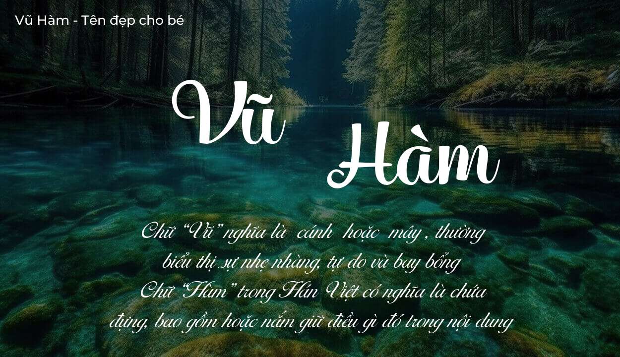 Ý nghĩa tên Vũ Hàm, tính cách, vận mệnh và sẽ ra sao?