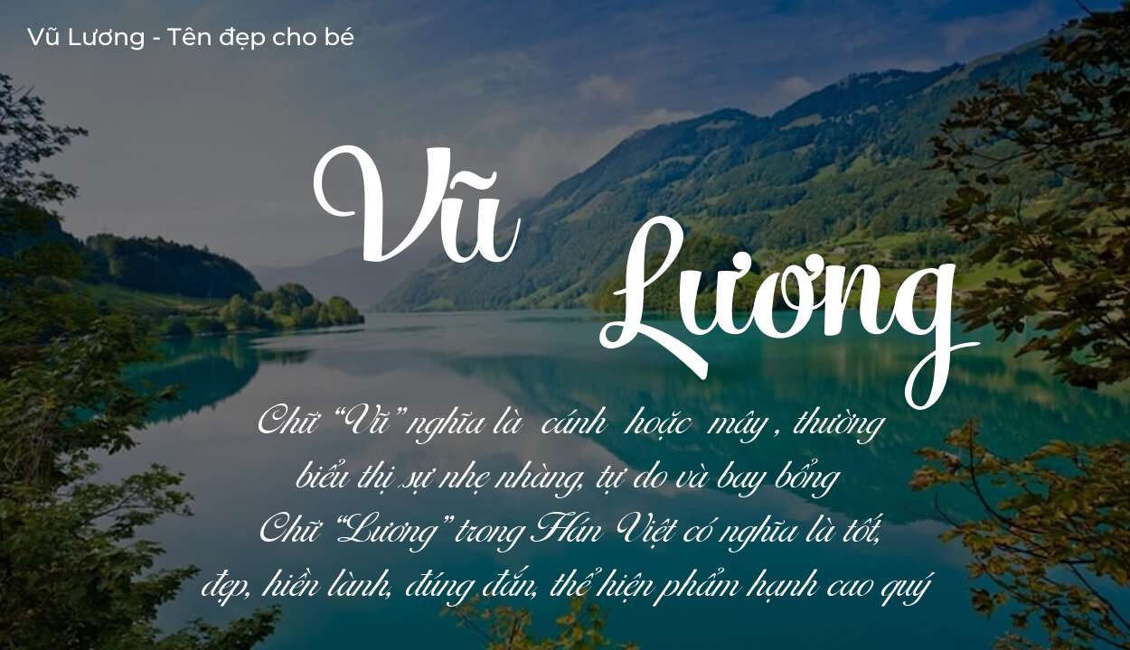 Các điều bố mẹ gửi gắm vào con thông qua ý nghĩa tên Vũ Lương