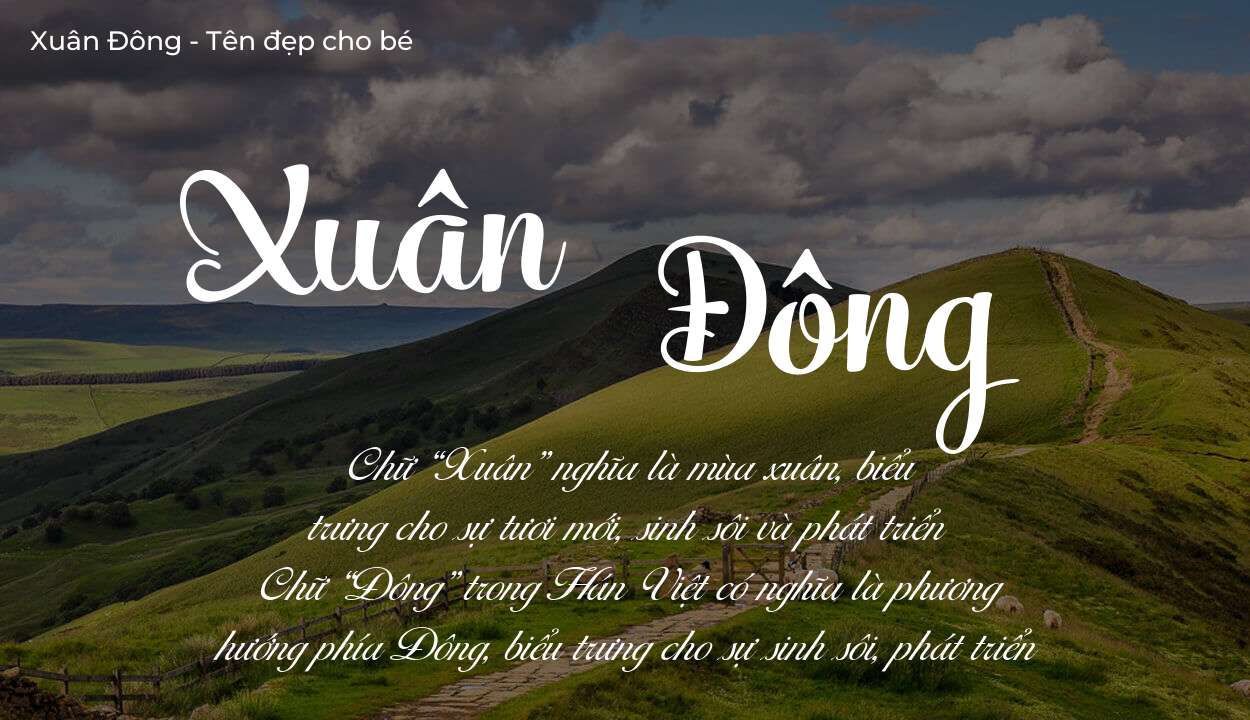 Ý nghĩa tên Xuân Đông, tính cách và vận mệnh của tên Xuân Đông sẽ ra sao?