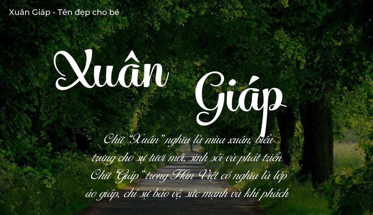 Phân tích tên Xuân Giáp: ý nghĩa tên, tính cách và vận mệnh