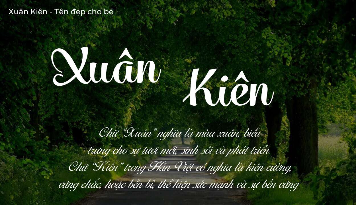 Các điều bố mẹ gửi gắm vào con thông qua ý nghĩa tên Xuân Kiên