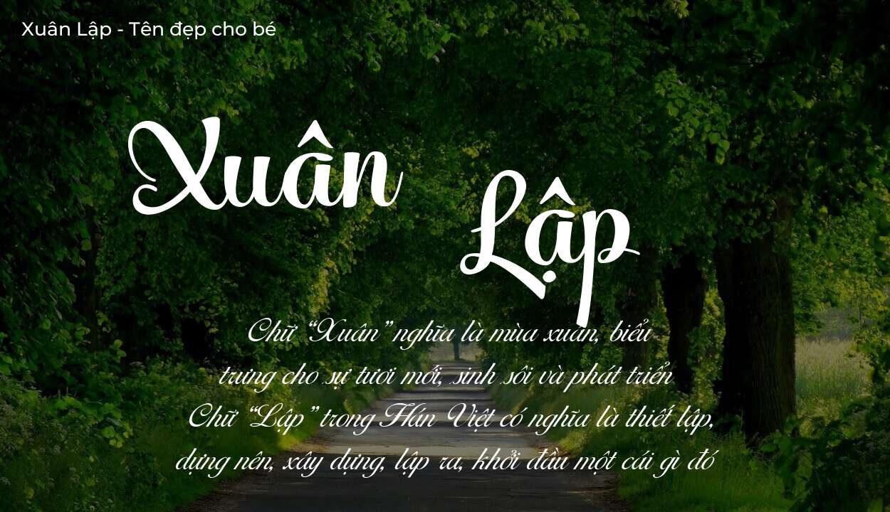 Phân tích tên Xuân Lập: ý nghĩa tên, tính cách và vận mệnh