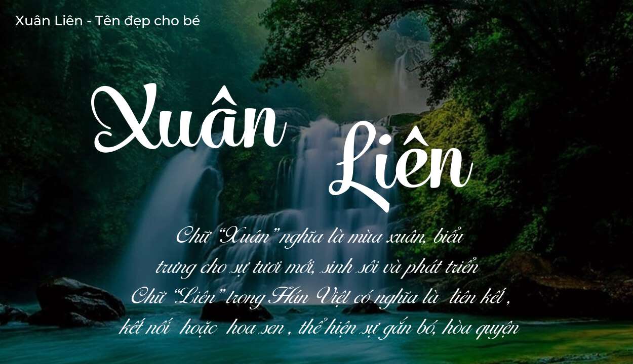 Ý nghĩa tên Xuân Liên, tính cách và vận mệnh của tên Xuân Liên sẽ ra sao?