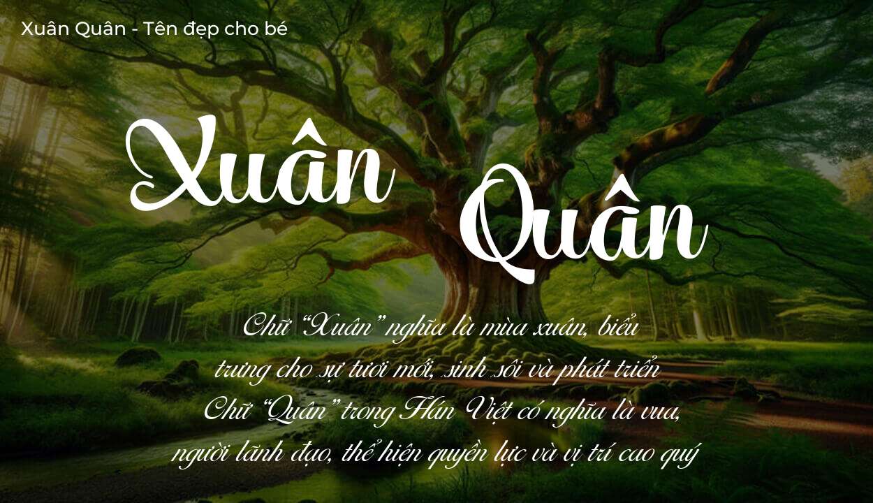 Ý nghĩa tên Xuân Quân là gì? Tên sẽ hợp với người có tính cách thế nào?