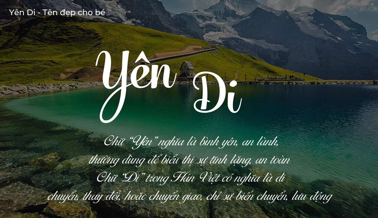 Các điều bố mẹ gửi gắm vào con thông qua ý nghĩa tên Yên Di