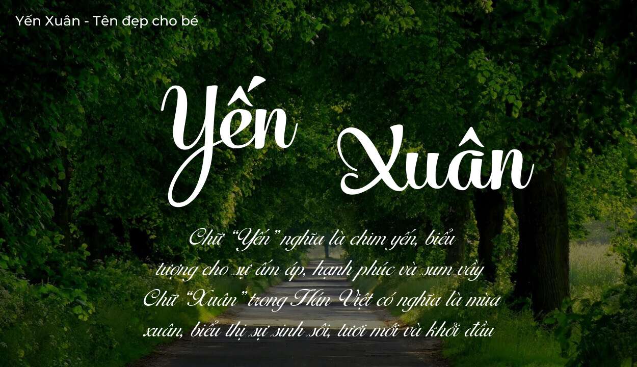 Ý nghĩa tên Yến Xuân? Người mệnh gì phù hợp với tên Yến Xuân