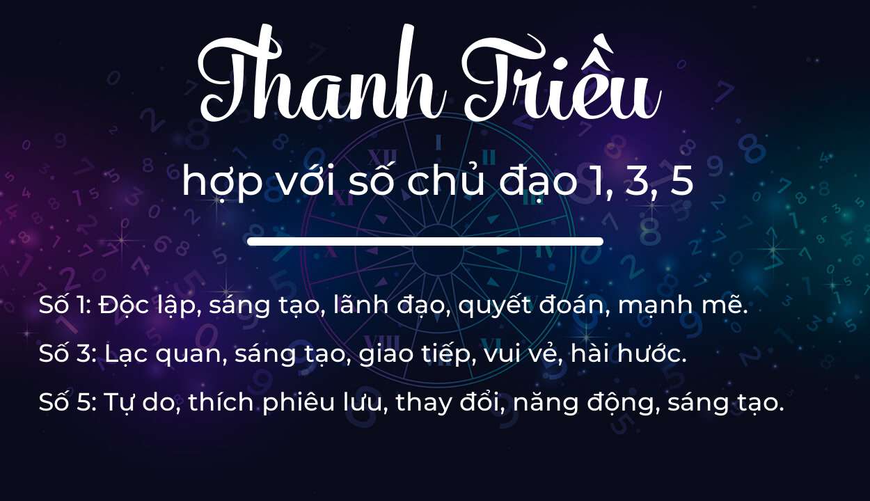 Tên Thanh Triều hợp với người có số chủ đạo 1, 3, 5